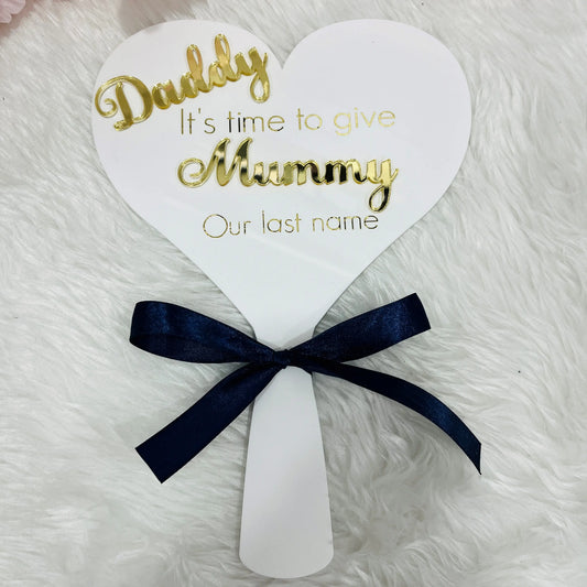 Daddy it's time to give mummy our last name white heart acrylic wedding paddle