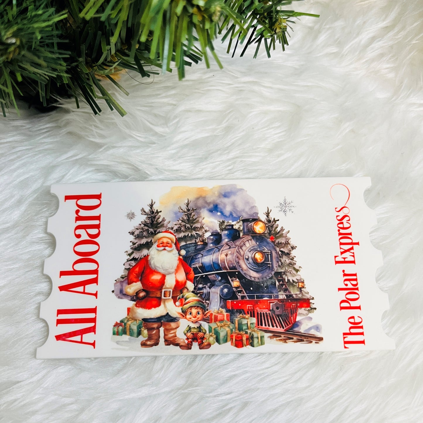 Polar Express Santa Acrylic Ticket, All aboard the Christmas Train, North Pole Ticket